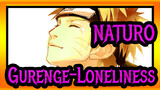 NATURO|[Gurenge]Loneliness