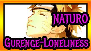 NATURO|[Gurenge]Loneliness