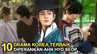10 Drama Korea Terbaik Ahn Hyo Seop || Best Korean Dramas of Ahn Hyo Seop
