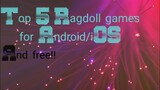 Top 5 ragdoll games for Android/iOS
