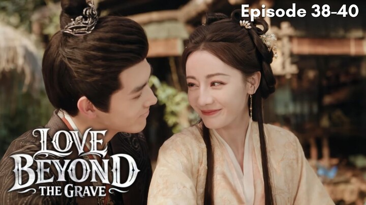Love Beyond the Grave Episode 39-40 Subtitle Bahasa Indonesia