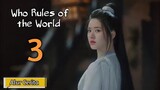 (Sub Indo || Eps 3) Who Rules Of The World - Alur Cerita