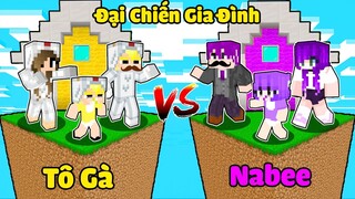 TÔ GÀ THỬ THÁCH 24H ĐẠI CHIẾN GIA ĐÌNH VỚI NABEE TRONG MINECRAFT*GIA ĐÌNH TÔ GÀ VS GIA ĐÌNH NABEE