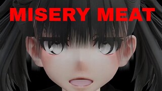 MISERY MEAT