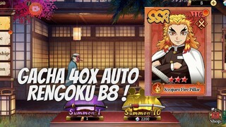 GACHA 40X AUTO KYOJURO RENGOKU B8 - DS : BLADE OF HASHIRA