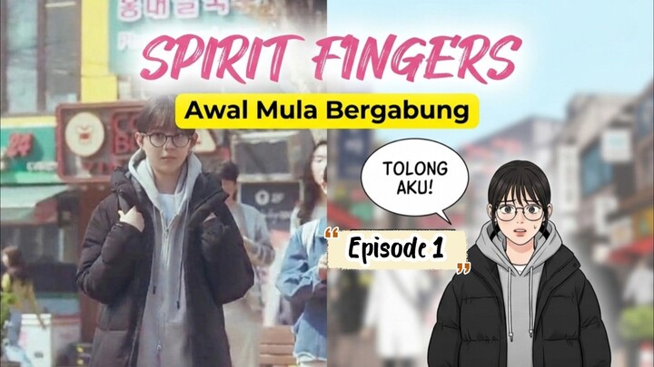 Spirit fingers eps 1 || alur K-drama bahasa Indonesia (2025)