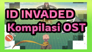 [ID:INVADED] Kompilasi OST (Memperbarui)_D