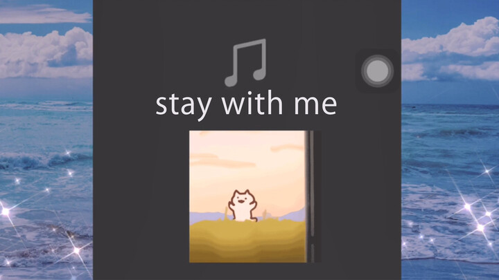 【Music】Random cover of Stay With Me