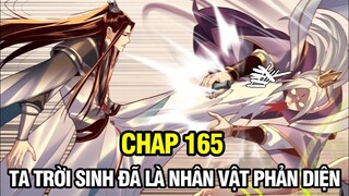 CHAP 165 | TA TRỜI SINH ĐÃ LÀ NHÂN VẬT PHẢN DIỆN | TRUYỆN TRANH THUYẾT MINH | REVIEW MANHUA