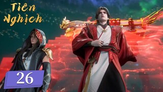 [VIETSUB] Tiên Nghịch - Tập 26 | Hoạt Hình 3D Trung Quốc