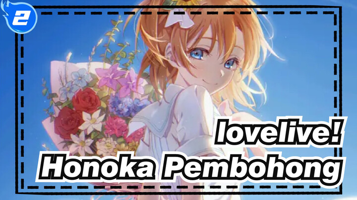 lovelive!|Honoka, sang pembohong, bukankah kamu bilang kamu akan selalu menjadi idola?_2