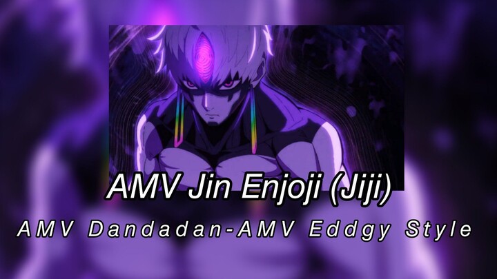 AMV Jin Enjoji (Jiji/Evil Eye)- AMV Dandadan- AMV Eddgy Style