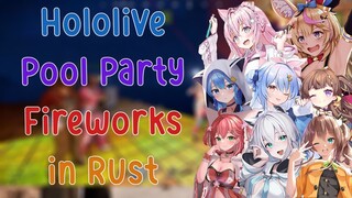 (All POV) Hololive Pool Party and Fireworks Festival in Rust!!!!