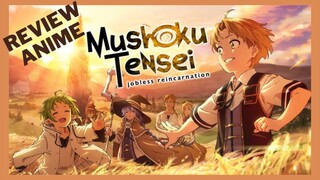 Review Anime Mushoku Tensei. Seorang NEET yang bereinkarnasi di dunia lain.
