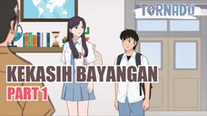 KEKASIH BAYANGAN PART 1 - ANIMASI SEKOLAH