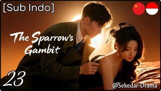 [Sub Indo] The Sparrow’s Gambit – Eps. 23 (2025)
