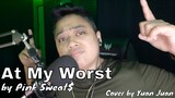 At My Worst (Cover) by Pink Sweat$