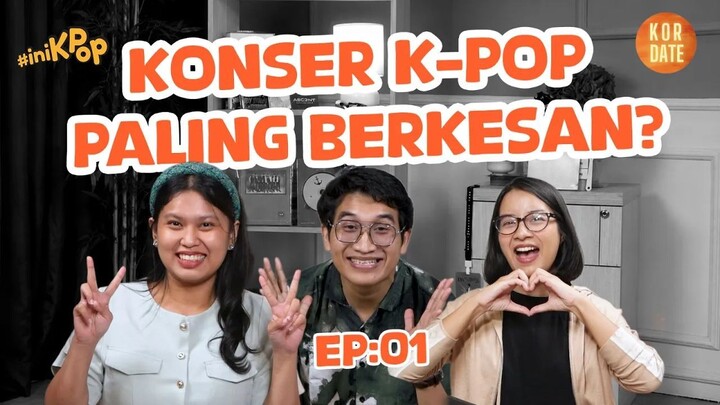 2 Konser K-Pop Paling Berkesan?! | KORNER by KOR.DATE