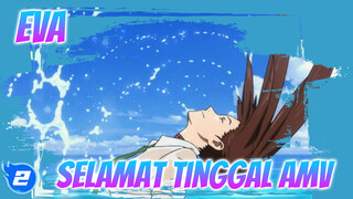 EVA
Selamat Tinggal AMV_2