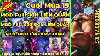 Hướng Dẫn Mod Full 100 Skin Liên Quân Cuối Mùa 19 Mới Nhất Cho Android Và Ios