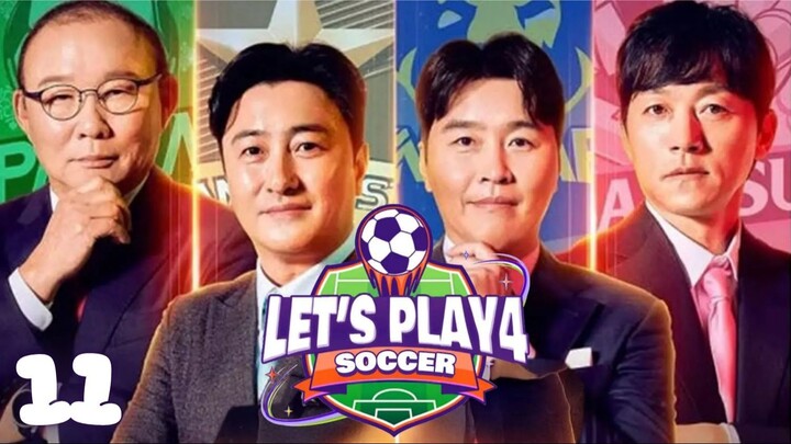 Let's Play Soccer 4 l EPISODE 11 l 뭉쳐야 찬다 시즌4 l🇰🇷Sports,Soccer