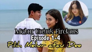 MELUR UNTUK FIRDAUS EPISODE 1-4 | FIRDAUS PILIH MELUR ATAU DEE