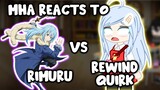MHA/BNHA Reacts To Rimuru Tempest VS. Rewind Quirk || Gacha Club ||