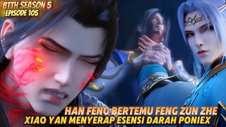 Han Feng Bertemu Feng Zun Zhe & Xiao Yan Menyerap Esensi Darah Poniex