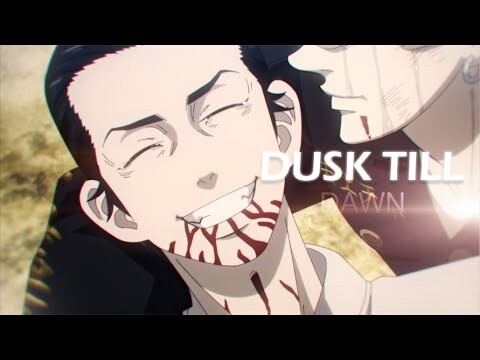 Tokyo Revengers [AMV/Edit] - Dusk Till Dawn! ᴴᴰ