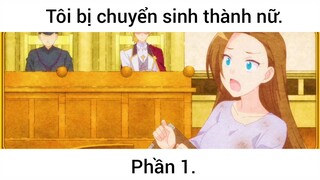 Tôi bị chuyển sinh thành nữ p1