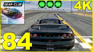 Gear Club True Racing Android Gameplay Walkthrough Part 84 (Mobile, Android, iOS, 4K, 60FPS)