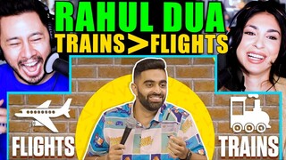 RAHUL DUA Stand Up Comedy "WHY TRAINS BETTER THAN PLANES!" | Reaction by Jaby Koay & Steph Sabraw