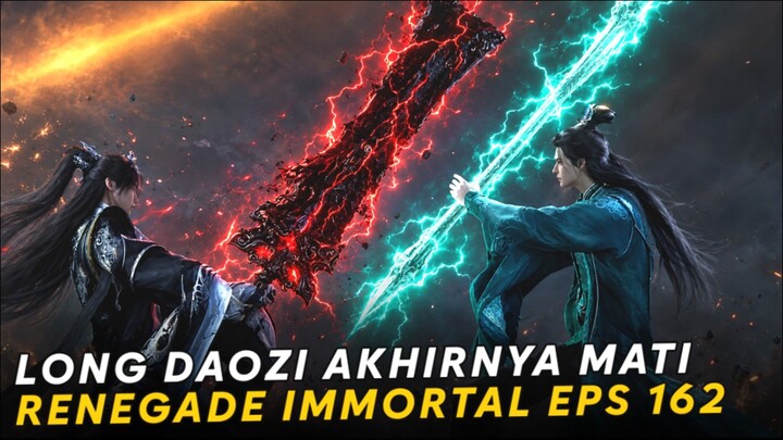 Renegade Im Eps 162 || Wang Lin Membunuh Long Daozi & Mendapatkan Peti Mati Penghindar Surga