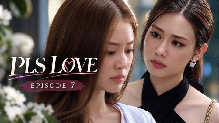 Pls Love Episode 7 New Episode Sub Indo