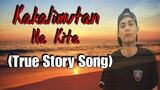 Kakalimutan Na Kita - J-black (True Story Song) Lyrics