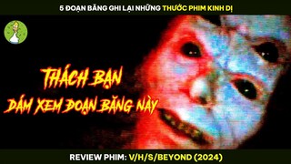 [Review Phim] 5 Đoạn Băng Ghi Lại Những Thước Phim Kinh Dị !