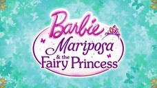 Barbie™ Mariposa And The Fairy Princess (2013)