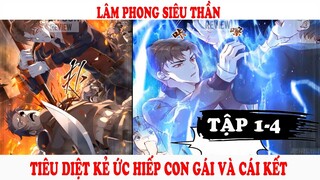 Lâm Phong Siêu Thần Tiêu Diệt Kẻ Ức Hiếp Con Gái Và Cái Kết | Review Truyện Tranh P1