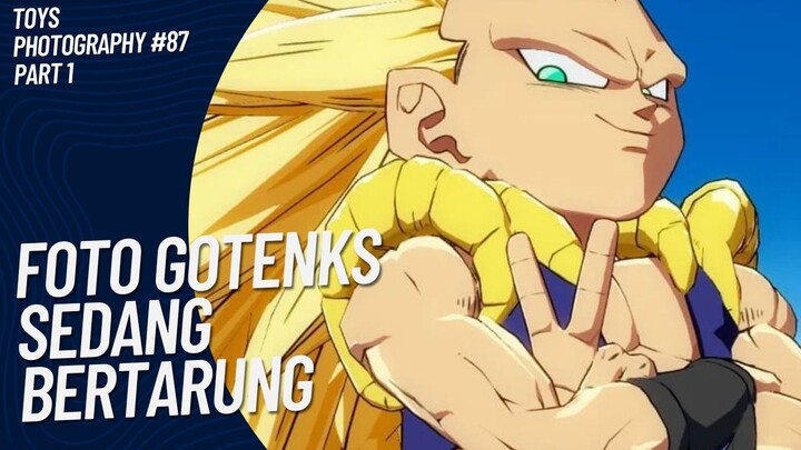 Gotenks bertarung dengan musuh yang kuat 😚🤭 | Toys Photography #87 (Part 1)