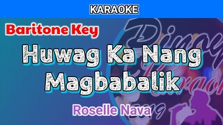 Huwag Ka Nang Magbabalik by Roselle Nava (Karaoke : Baritone Key)