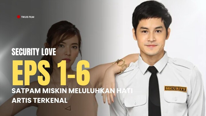 GIRL NEXT ROOM: SECURITY LOVE | EPISODE 1-6