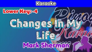 Changes In My Life by Mark Sherman (Karaoke : Lower Key : -4)