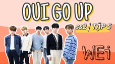 [ VIETSUB | WEi ] OUI GO UP ss2 - TẬP 5 | 📌Wei GO UP