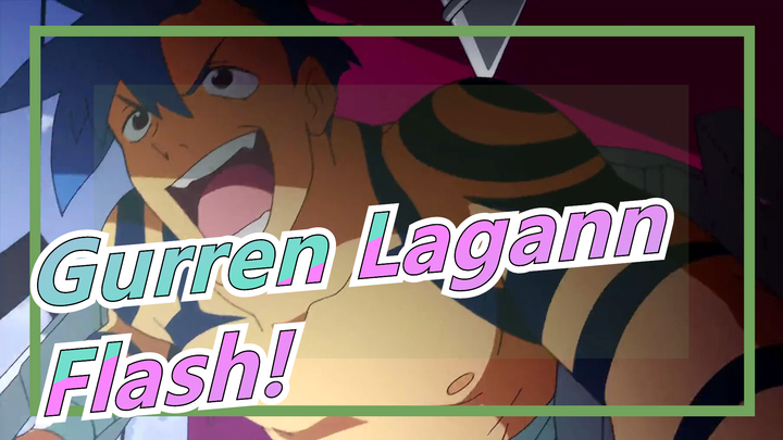 [Gurren Lagann] Flash!