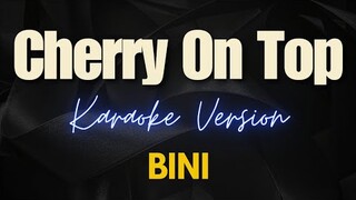 BINI - Cherry On Top (Karaoke)