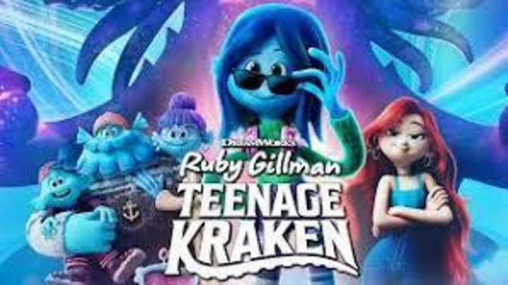 RUBY GILLMAN, TEENAGE KRAKEN  watch full HD for free link in discription