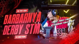 VIDEO DERBY STM TERBARU, INI SAATNYA!!! ALTER EGO VS BTR ALPHA