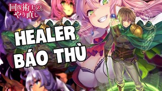 "Healer Báo Thù" THẬT RA RẤT TRONG SÁNG (phần 1)  - Tóm Tắt Anime Hay (Cre. Hoà Nờ Gờ)