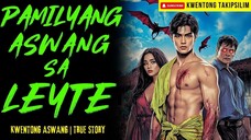 PAMILYANG ASWANG SA LEYTE  Kwentong Aswang | True Story | 11-29-2025
