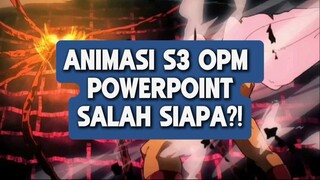 ANIMASI OPM S3 POWER POINT, SALAH SIAPA?